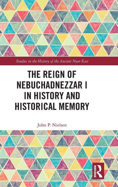 Produktbild: The Reign of Nebuchadnezzar I in History and Historical Memory