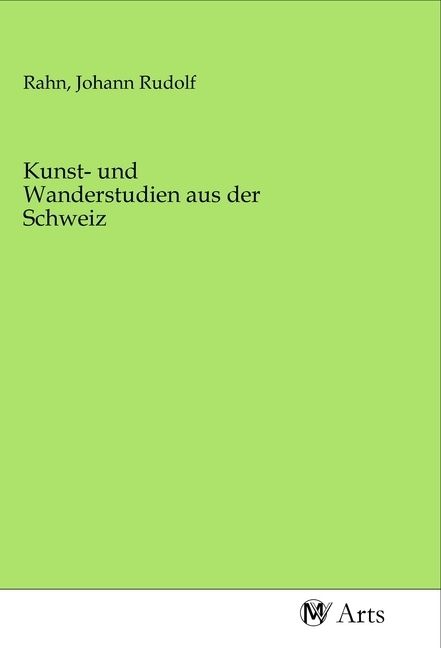 Produktbild: Kunst- und Wanderstudien aus der Schweiz