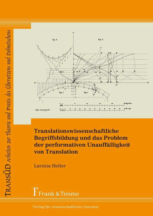 Produktbild: Translationswissenschaftliche Begriffsbildung und das Problem der performativen Unauff&auml;lligkeit von Translation