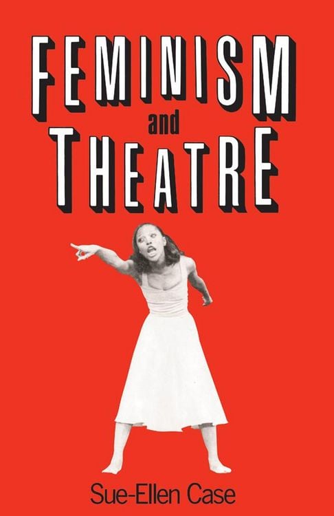 Produktbild: Feminism and Theatre