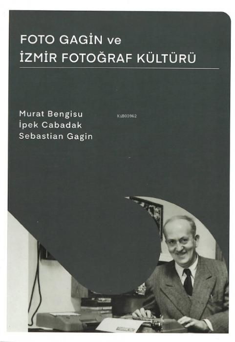Produktbild: Foto Gagin ve Izmir Fotograf K&uuml;lt&uuml;r&uuml;