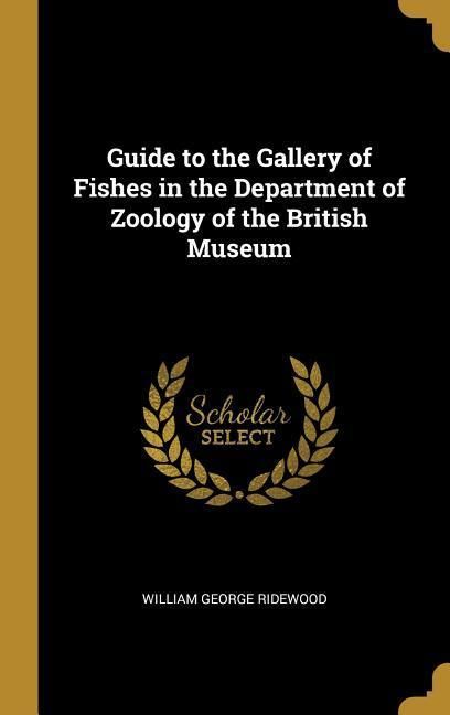 Produktbild: Guide to the Gallery of Fishes in the Department of Zoology of the British Museum
