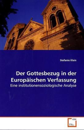 Produktbild: Klein Stefanie: Der Gottesbezug in der Europ&auml;ischen Verfassu