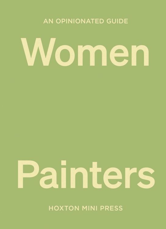 Produktbild: An Opinionated Guide to Women Painters