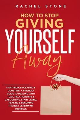 Produktbild: How To Stop Giving Yourself Away