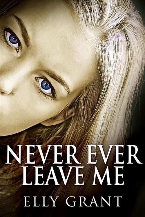 Produktbild: Never Ever Leave Me