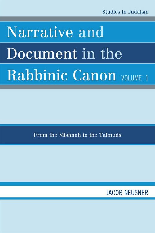 Produktbild: Narrative and Document in the Rabbinic Canon: From the Mishnah to the Talmuds