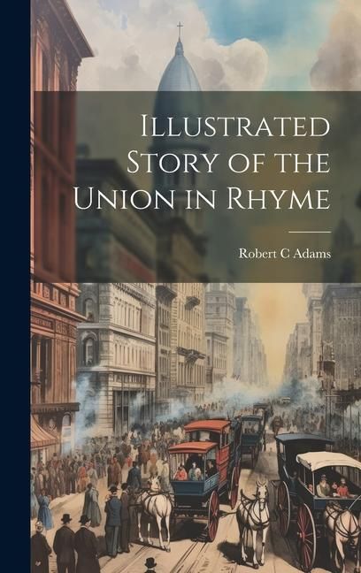 Produktbild: Illustrated Story of the Union in Rhyme