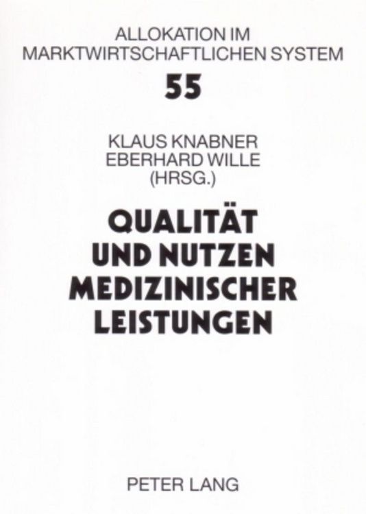 Produktbild: Qualit&auml;t und Nutzen medizinischer Leistungen