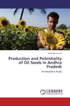 Produktbild: Kumar, N: Production and Potentiality of Oil Seeds in Andhra
