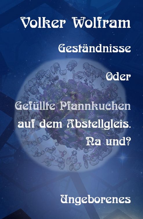 Produktbild: Gest&auml;ndnisse / Gest&auml;ndnisse Oder Gef&uuml;llte Pfannkuchen auf dem Abstellgleis. Na und?
