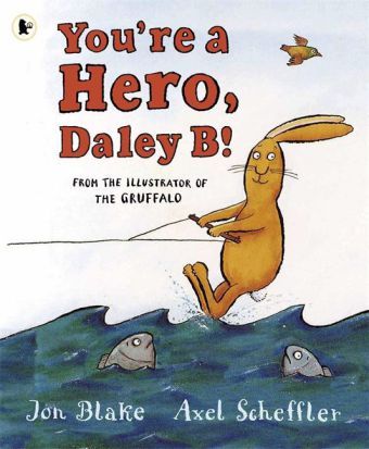 Produktbild: Blake, J: You're a Hero, Daley B!