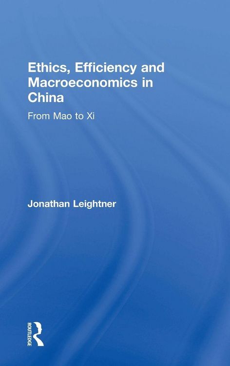 Produktbild: Ethics, Efficiency and Macroeconomics in China