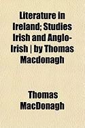 Produktbild: Literature in Ireland; Studies Irish and Anglo-Irish ] by Thomas MacDonagh