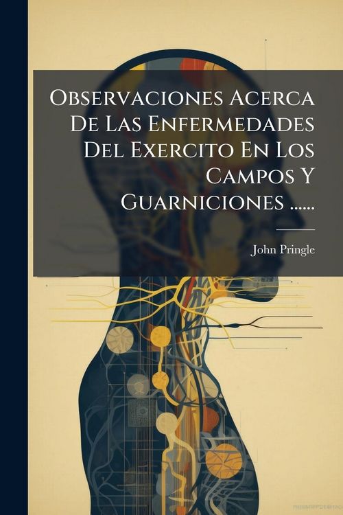 Produktbild: Observaciones Acerca De Las Enfermedades Del Exercito En Los Campos Y Guarniciones ......