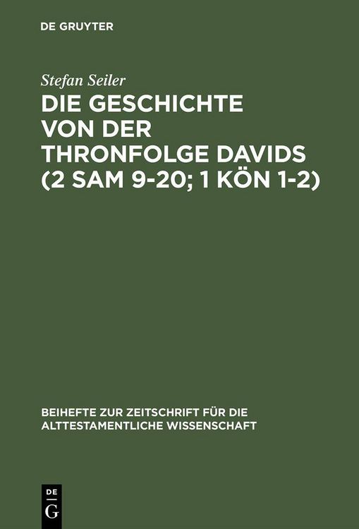 Produktbild: Die Geschichte von der Thronfolge Davids (2 Sam 9-20; 1 K&ouml;n 1-2)