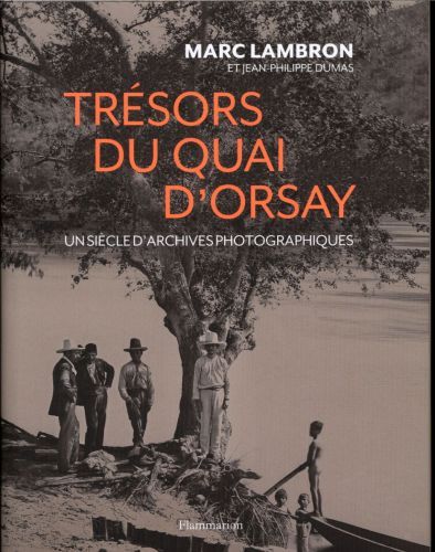 Produktbild: Tr&eacute;sors du quai d'Orsay : un si&egrave;cle d'archives photographiques