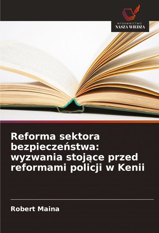 Produktbild: Reforma sektora bezpiecze&iquest;stwa: wyzwania stoj&iquest;ce przed reformami policji w Kenii