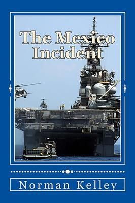 Produktbild: The Mexico Incident; Including an Africa to Mexico Prologue