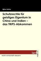 Produktbild: Schutzrechte f&uuml;r geistiges Eigentum in China und Indien - das TRIPS-Abkommen