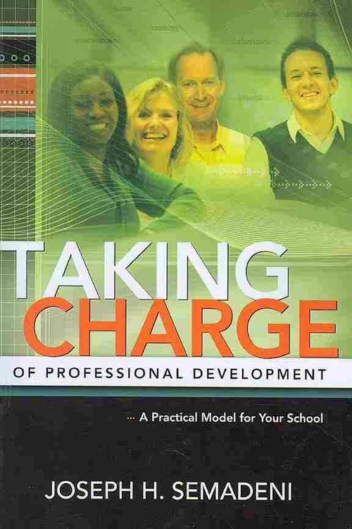 Produktbild: Taking Charge of Professional Development: A Practical Model for Your School