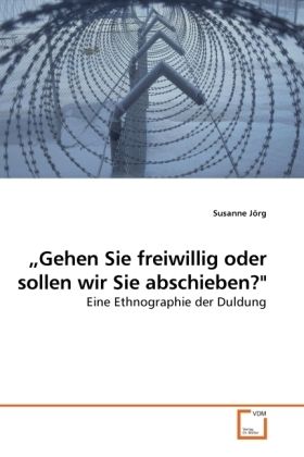 Produktbild: J&ouml;rg, S: "Gehen Sie freiwillig oder sollen wir Sie abschiebe