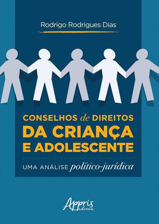 Produktbild: Conselhos de Direitos da Crian&ccedil;a e Adolescente: uma An&aacute;lise Pol&iacute;tico-Jur&iacute;dica