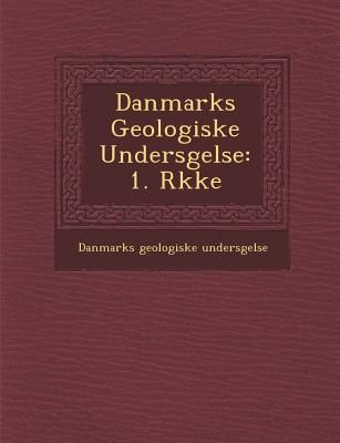 Produktbild: Danmarks Geologiske Unders Gelse: 1. R Kke