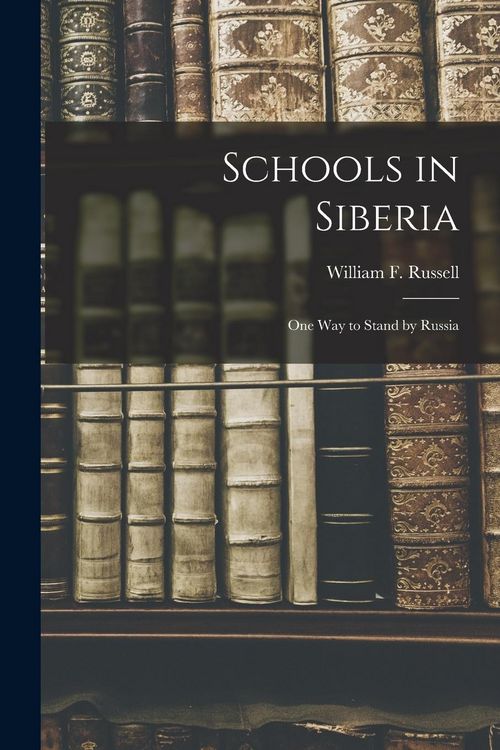 Produktbild: Schools in Siberia: One Way to Stand by Russia