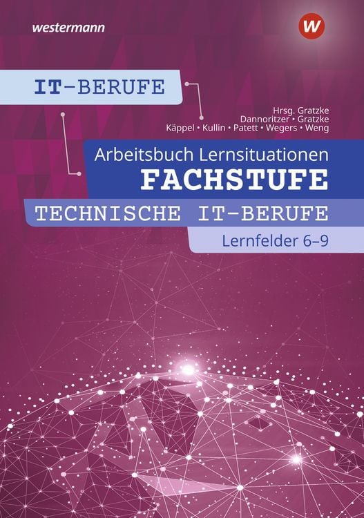 Produktbild: IT-Berufe: Fachstufe Technische IT-Berufe 6 - 9 Arbeitsbuch