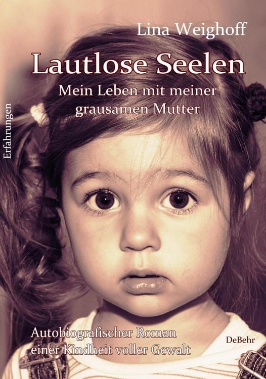 Produktbild: Lautlose Seelen - Mein Leben mit meiner grausamen Mutter - Autobiografischer Roman einer Kindheit voller Gewalt
