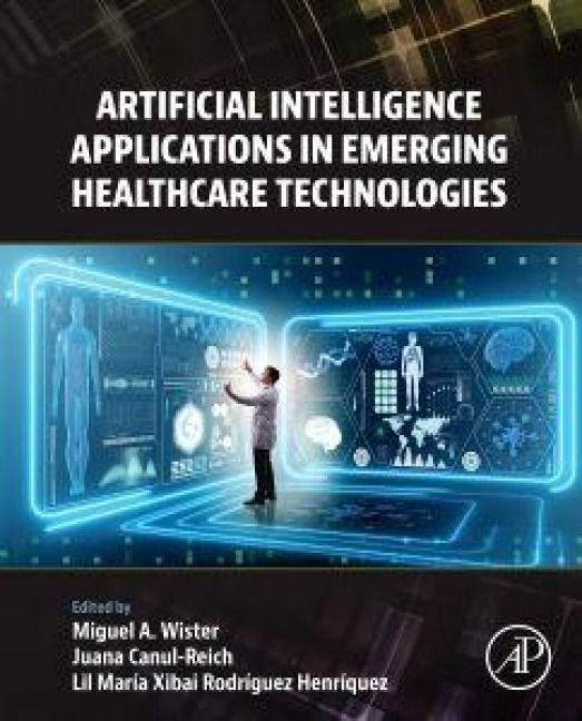 Produktbild: Artificial Intelligence Applications in Emerging Healthcare Technologies