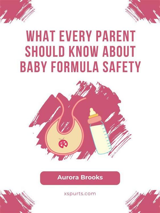 Produktbild: What Every Parent Should Know About Baby Formula Safety
