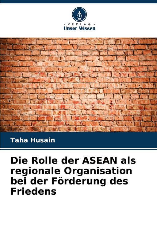 Produktbild: Die Rolle der ASEAN als regionale Organisation bei der F&ouml;rderung des Friedens