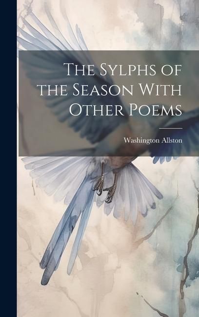 Produktbild: The Sylphs of the Season With Other Poems