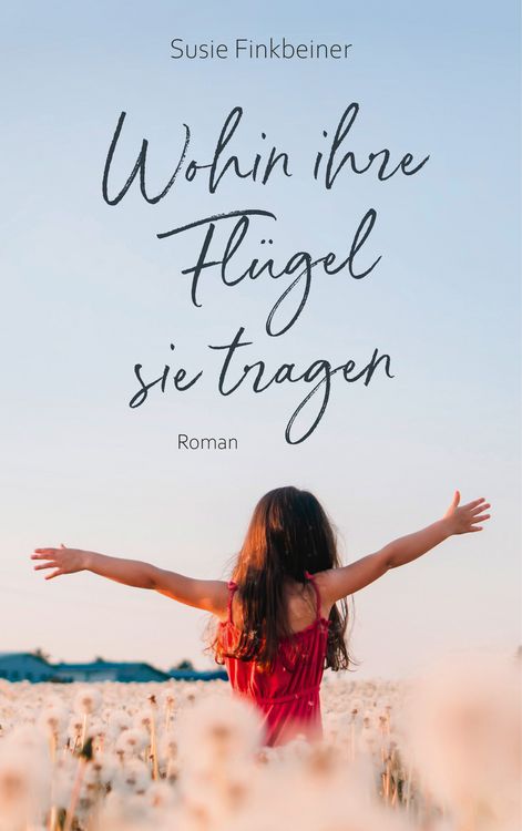 Produktbild: Wohin ihre Fl&uuml;gel sie tragen