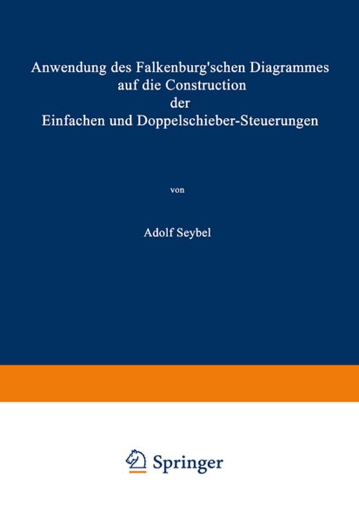Produktbild: Anwendung des Falkenburg&rsquo;schen Diagrammes auf die Construction der Einfachen und Doppelschieber-Steuerungen