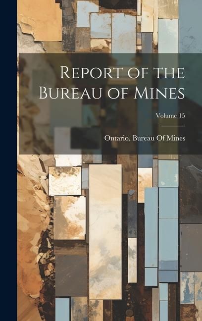 Produktbild: Report of the Bureau of Mines; Volume 15
