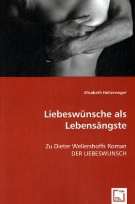 Produktbild: Hollerweger, E: Liebesw&uuml;nsche als Lebens&auml;ngste
