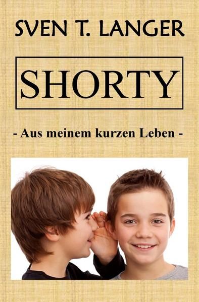 Produktbild: Shorty - Aus meinem kurzen Leben