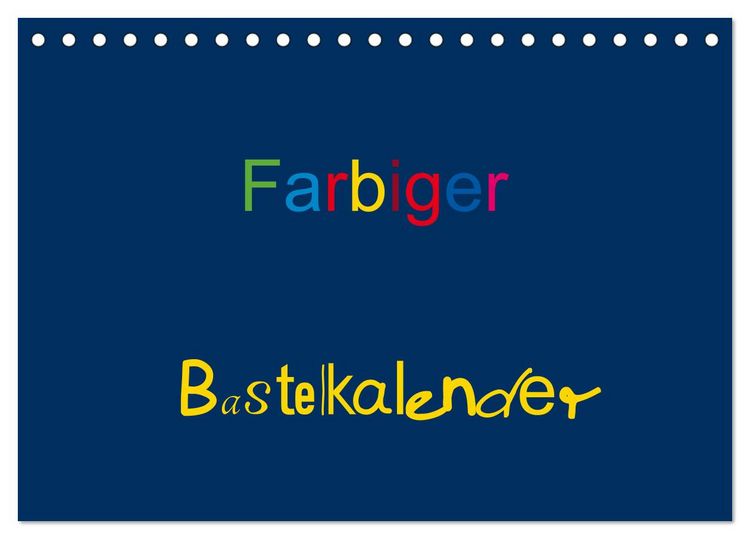 Produktbild: Farbiger Bastelkalender (Tischkalender 2026 DIN A5 quer), CALVENDO Monatskalender