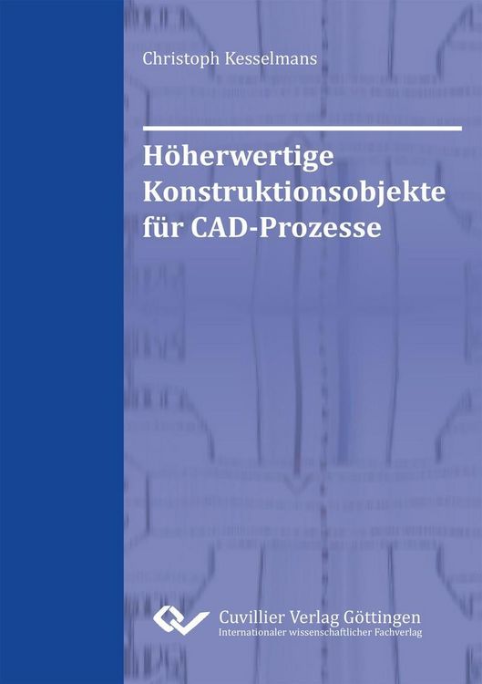 Produktbild: H&ouml;herwertige Konstruktionsobjekte f&uuml;r CAD-Prozesse