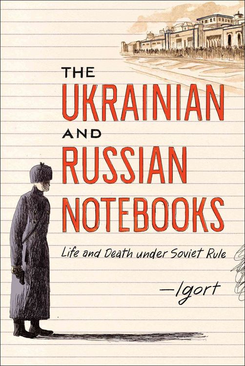 Produktbild: The Ukrainian and Russian Notebooks: Life and Death Under Soviet Rule