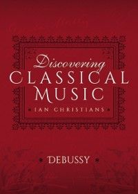 Produktbild: Discovering Classical Music: Debussy