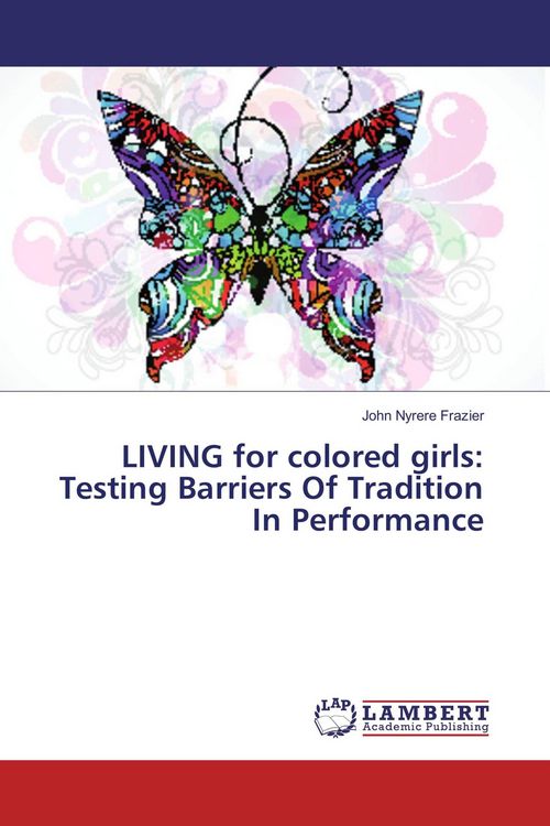 Produktbild: LIVING for colored girls: Testing Barriers Of Tradition In Performance