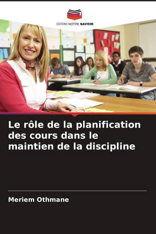 Produktbild: Le r&ocirc;le de la planification des cours dans le maintien de la discipline