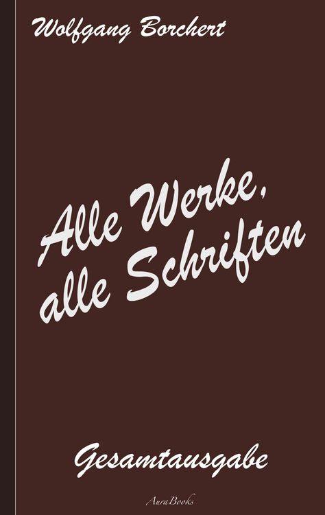Produktbild: Wolfgang Borchert: Alle Werke, alle Schriften