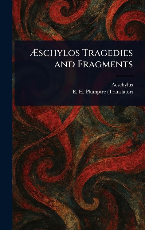 Produktbild: &AElig;schylos Tragedies and Fragments