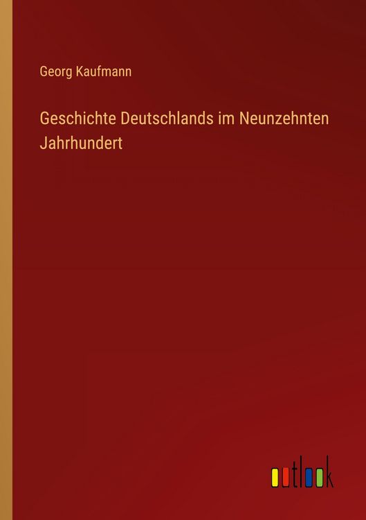 Produktbild: Geschichte Deutschlands im Neunzehnten Jahrhundert