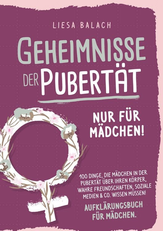 Produktbild: Geheimnisse der Pubert&auml;t - Nur f&uuml;r M&auml;dchen! 100 Dinge, die M&auml;dchen in der Pubert